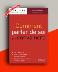 Comment parler de soi pour convaincre De Cécile Mellac, Christie Vanbremeersch