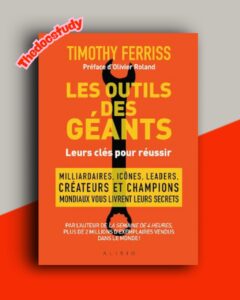 Les outils des géants De Timothy Ferriss