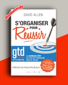 S’organiser pour réussir De David Allen