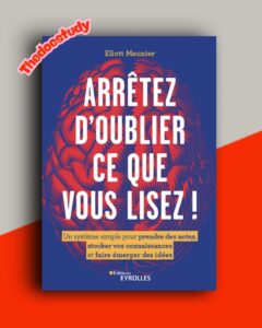 Arrêtez d’oublier ce que vous lisez ! De Meunier Eliott