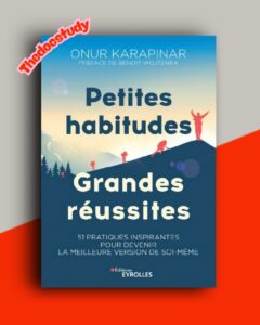 Petites habitudes, grandes réussites De Onur Karapinar