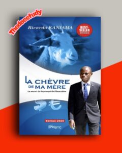 La Chèvre de Ma Mère – Le Secret de la Prospérité Financière De Ricardo Kaniama