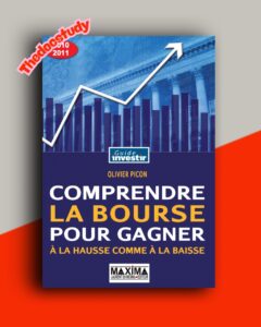 Comprendre la Bourse pour gagner à la hausse comme à la baisse