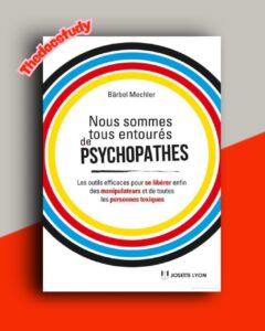 Nous sommes tous entourés de psychopathes — Bärbel Mechler
