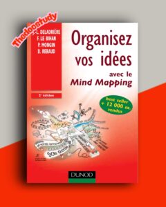 Organisez vos idées avec le Mind Mapping — Deladrière, Le Bihan, Mongin, Rebaud
