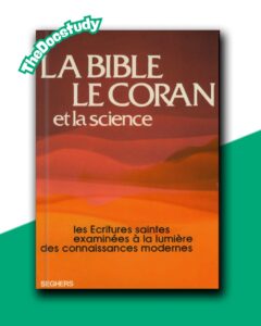 La Bible, le Coran et la science – Maurice Bucaille