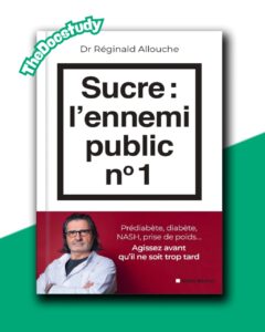Sucre : l’ennemi public n°1 – Dr Réginald Allouche