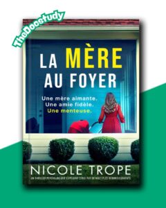 La mère au foyer – Nicole Trope
