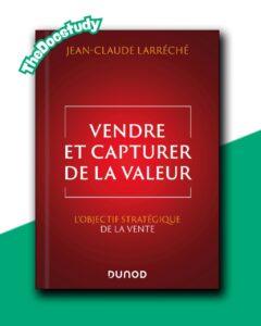 Vendre et capturer de la valeur – Jean-Claude Larréché