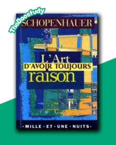 L’Art D’avoir Toujours Raison – Arthur Schopenhauer